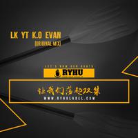 LK&YT&K.O&Evan-让我们荡起双桨(Original m...