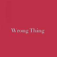Wrong Thing