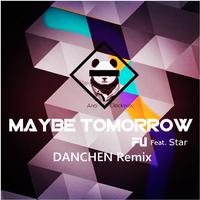 Maybe Tomorrow Remix