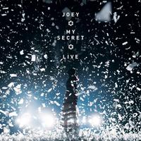 Joey • My Secret • Live