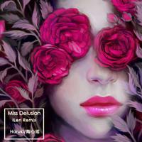 Miss Delusion (ILen Remix)