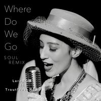 Where Do We Go (Remix版)