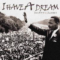 I Have A Dream