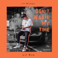 Don't wa$te my time