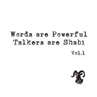 Words are powerful, Talkers are s***i Vo...