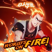 World’s On Fire