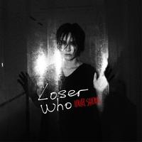 Loser Who