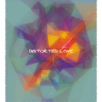 DISTORTED LOVE 扭曲的爱