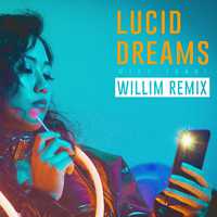 Lucid Dreams (Willim Remix)