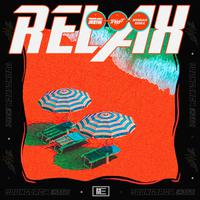 Relax(M3SSIAH Remix)