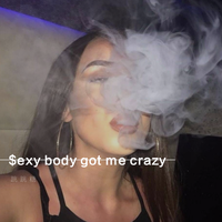$exy body got me crazy