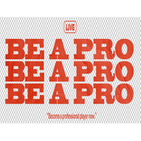 Be A Pro (Live)