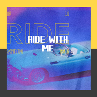 RIDE WITH ME