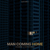 MAN COMING HOME