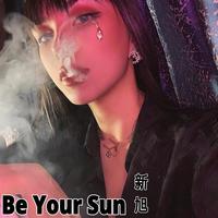 Be Your Sun