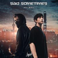 Sad Sometimes (feat. 黄霄云)