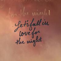 Let's Fall In Love For The Night（翻自 F...