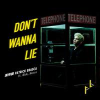 Don’t Wanna Lie (feat. 8lak, Hosea)
