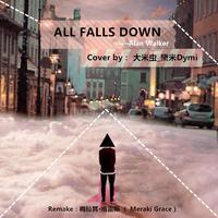 All Falls Down(Cover Alan Walker )Remake...