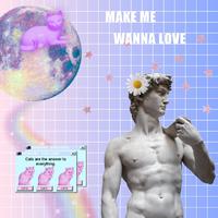 Make Me Wanna Love