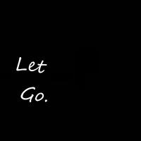 Let Go.