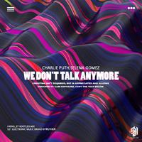 We Don't Talk Anymore（King_et 王紫 Boot...