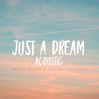 Just A Dream (Acoustic)