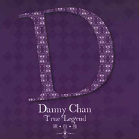 Danny Chan - True Legend