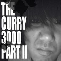THE CURRY3000 PART II