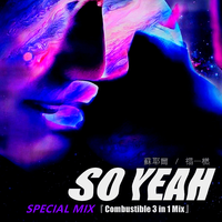 SO YEAH (SPECIAL MIX)