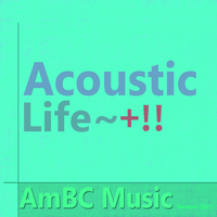 Acoustic Life ~+!!