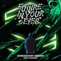 FUTURE IN YOUR EYES (KING CHAIN Remix)