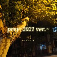 prey~2021 ver.~