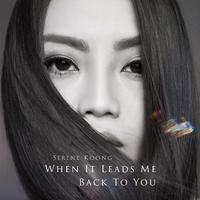 When It Leads Me Back To You (From 