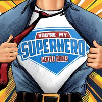 You're My Superhero