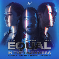 Equal in the Darkness (Steve Aoki Charac...