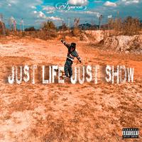 Just Life Just Show