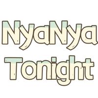 NyaNya Tonight