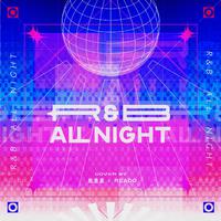 R&B All Night（feat.READO酱）（容祖儿/太...