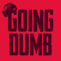 Going Dumb (Low Steppa Remix)