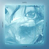 Never let go （Remixes）