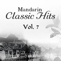 Mandarin Classic Hits, Vol. 7