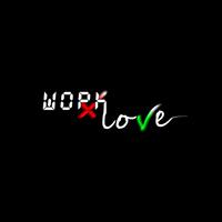WORK OR LOVE