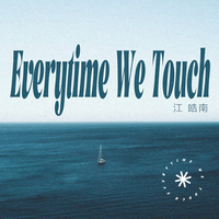 Everytime We Touch（钢琴版）
