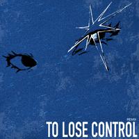 To Lose Control (Remix)
