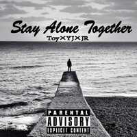 Stay Alone Together