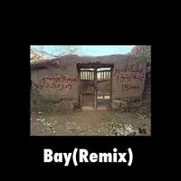 Bay(Remix)