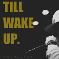 Till Wake Up