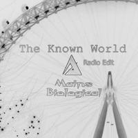 Mains Biological-The Known World(Radio E...